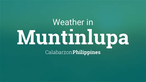 weather muntinlupa|Iba pa.